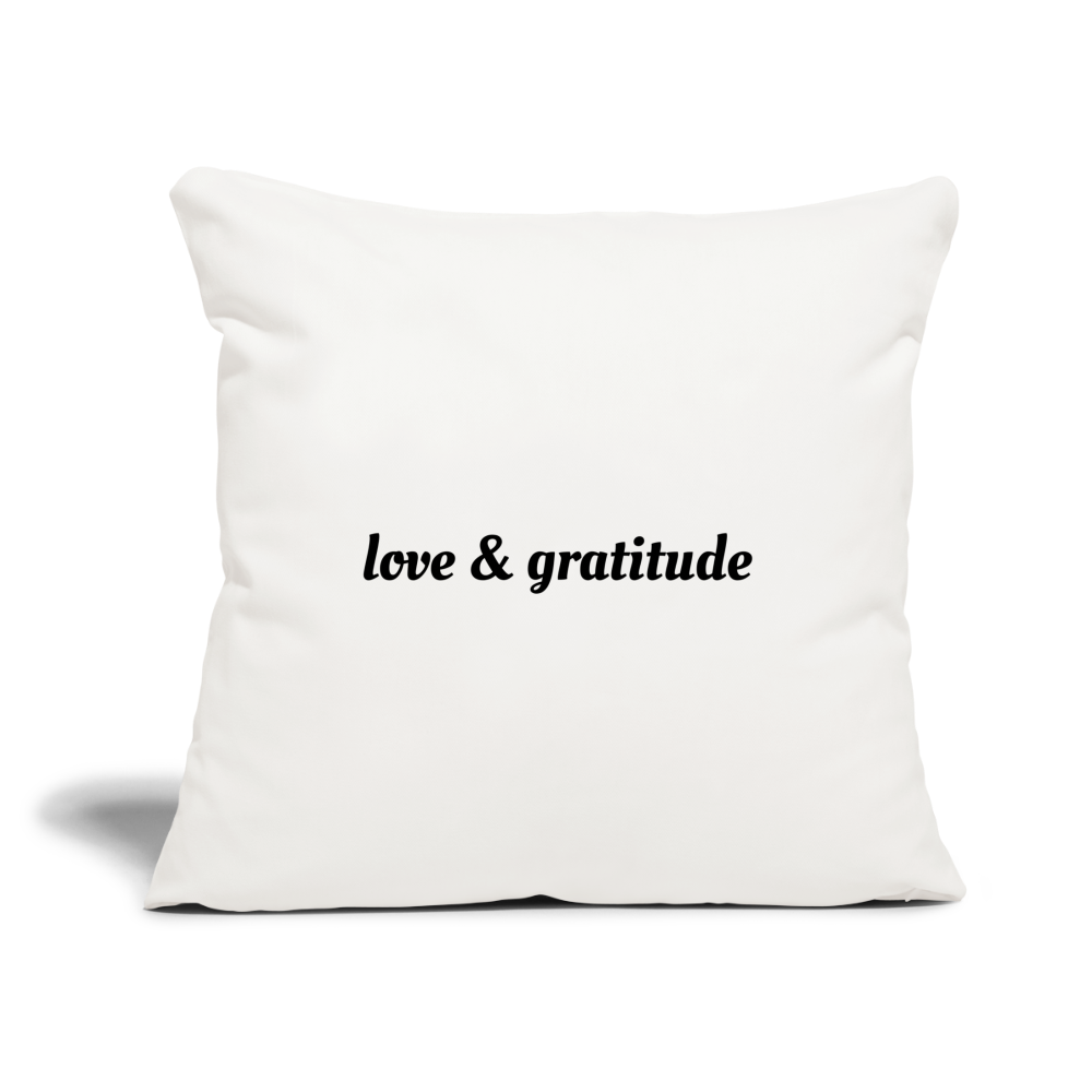 Love & Gratitude Throw Pillow Cover 18” x 18” - natural white