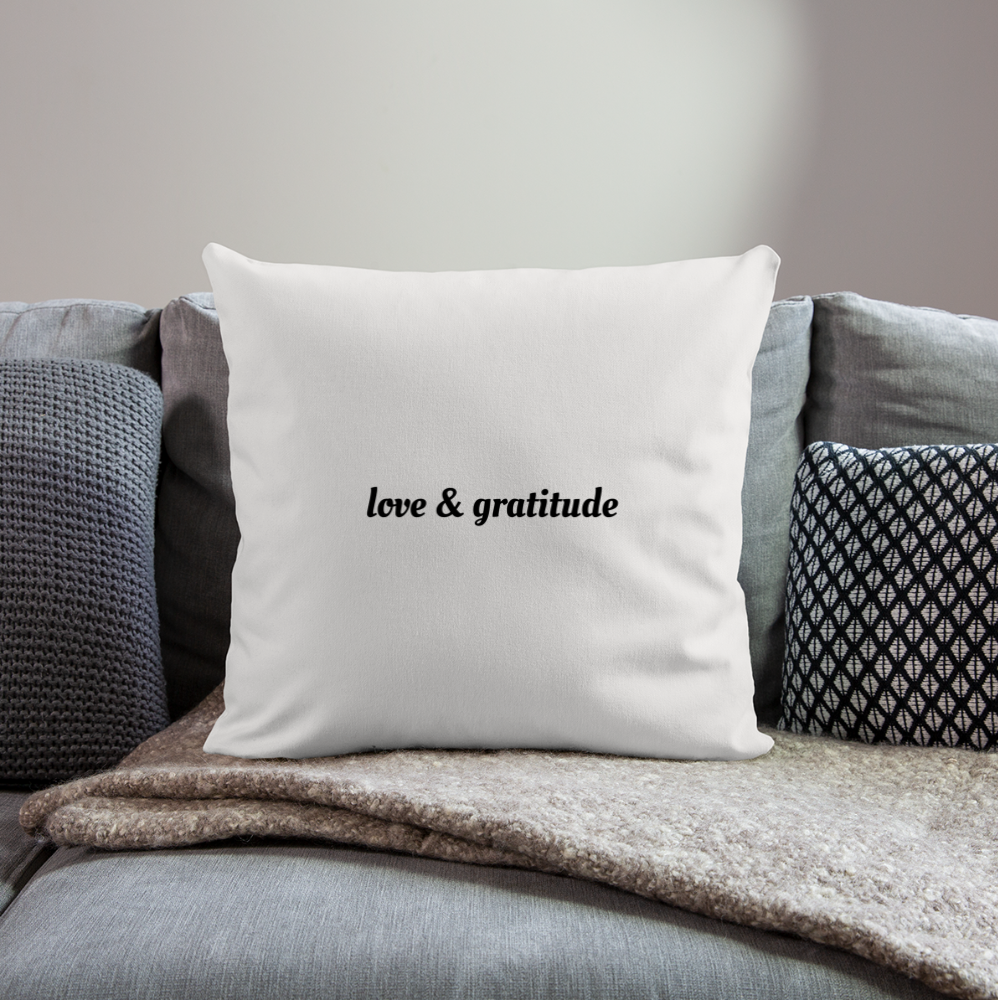 Love & Gratitude Throw Pillow Cover 18” x 18” - natural white