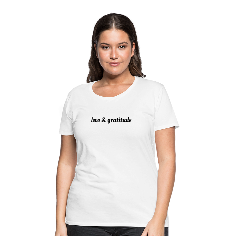 Love & Gratitude Women’s Premium T-Shirt - white