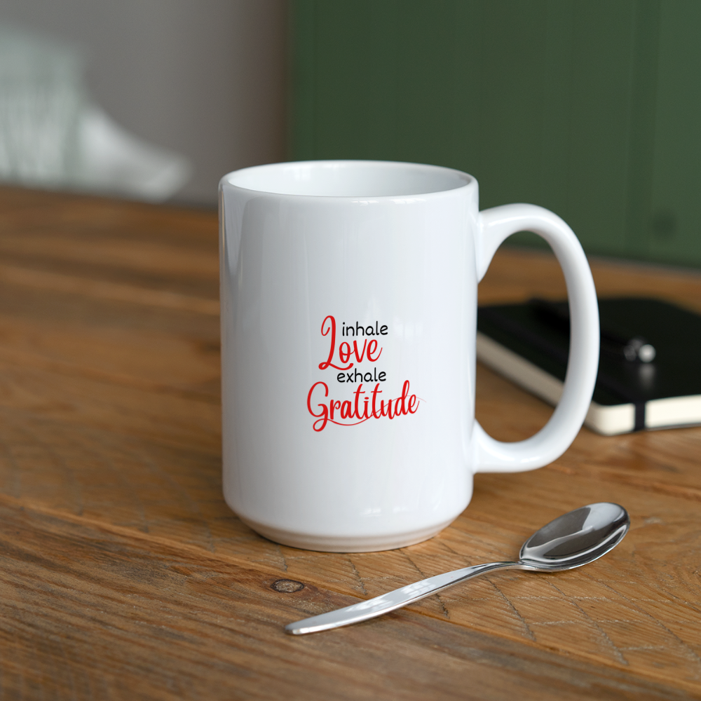 Inhale Love Exhale Gratitude Coffee/Tea Mug 15 oz - white
