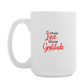 Inhale Love Exhale Gratitude Coffee/Tea Mug 15 oz - white