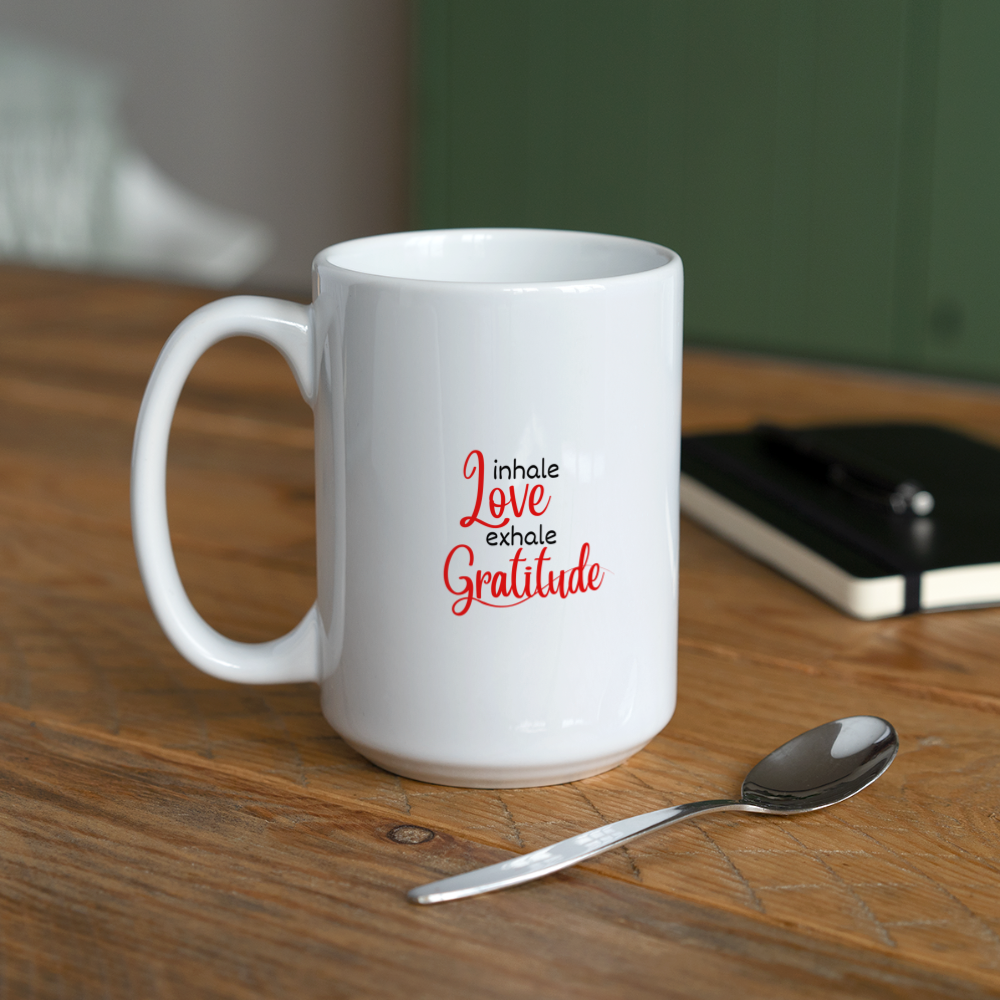 Inhale Love Exhale Gratitude Coffee/Tea Mug 15 oz - white
